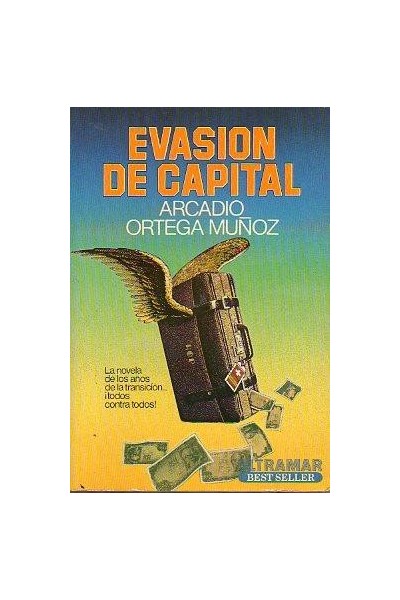 EVASION DE CAPITAL. La novela de los años de la transición